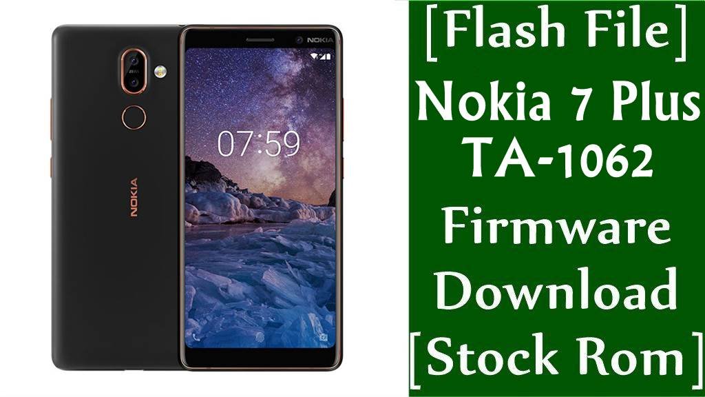 Nokia 7 Plus TA 1062 Firmware Flash File Download Stock Rom