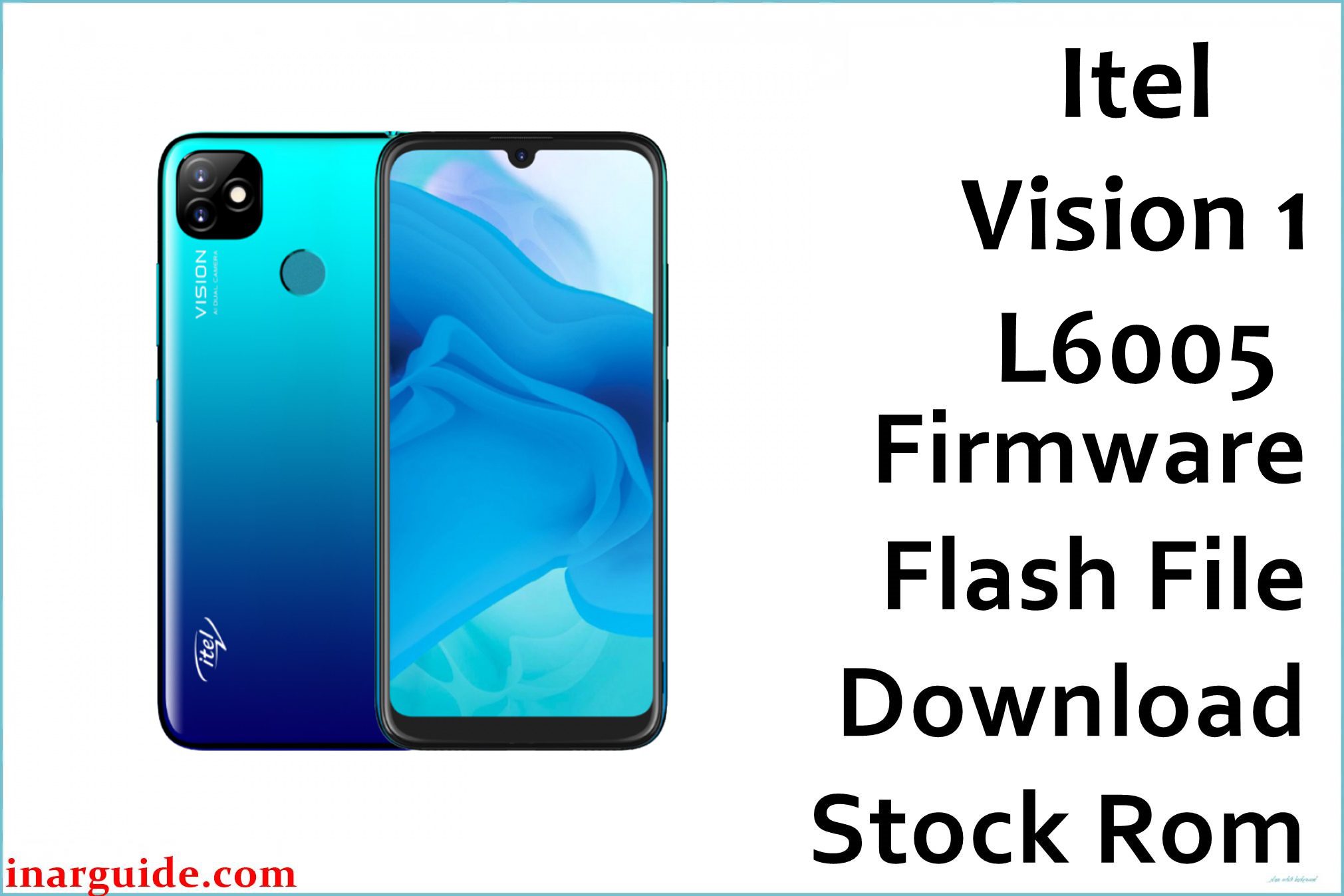 Itel Vision 1 L6005 Firmware Flash File Download [Stock Rom] - Inar Guide